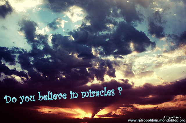 Do U Believe in Miracles ?