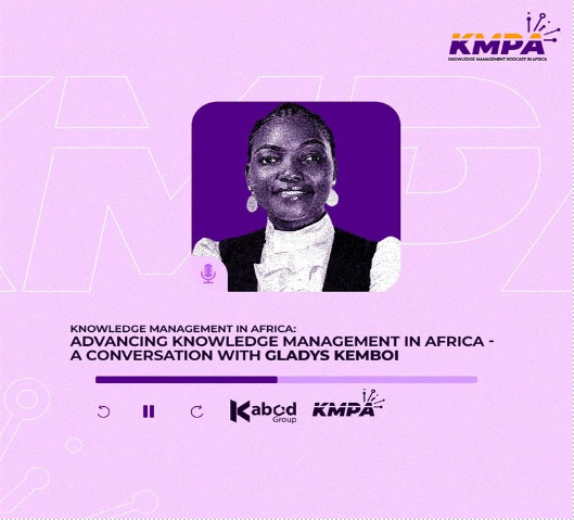 Is Knowledge Management the Missing Piece to Transform the Development Sector in Africa? A Conversation with Gladys Kemboi – Knowledge Management in Africa